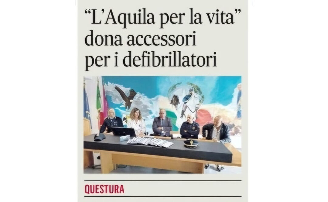 DONAZIONE ACCESSORI PER DEFIBRILLATORI QUESTURA L’AQUILA